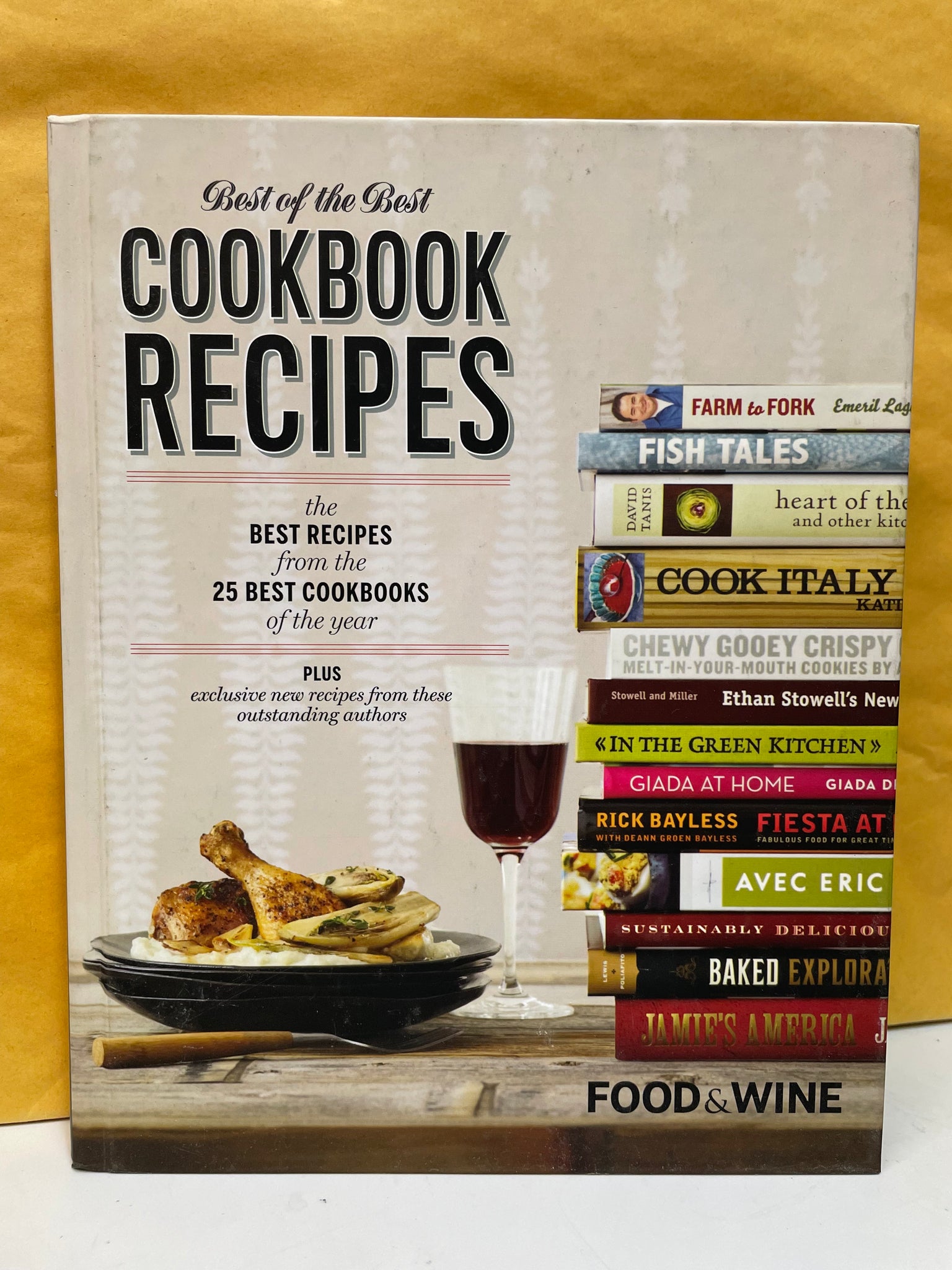 Food & Wine Best of the Best Cookbook Recipes: The Best Recipes From The 25 Best Cookbooks of the Year