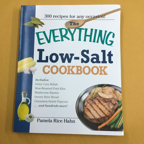 The Everything Low Salt Cookbook: 300 Recipes for Any Occasion