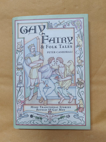 Gay Fairy & Folk Tales: More Traditional Stories Retold for Gay Men