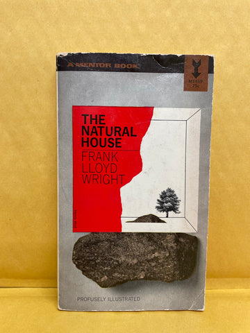 The Natural House by Frank Lloyd Wright
