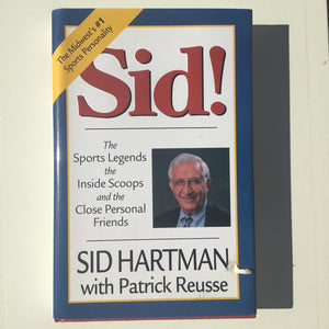Sid! The Sports Legends, the Inside Scoops and the Close, Personal Friends (Signed)