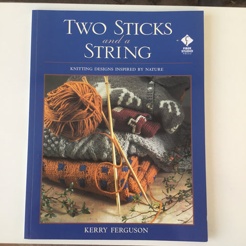 Two Sticks and a String: Knitting Designs Inspired by Nature